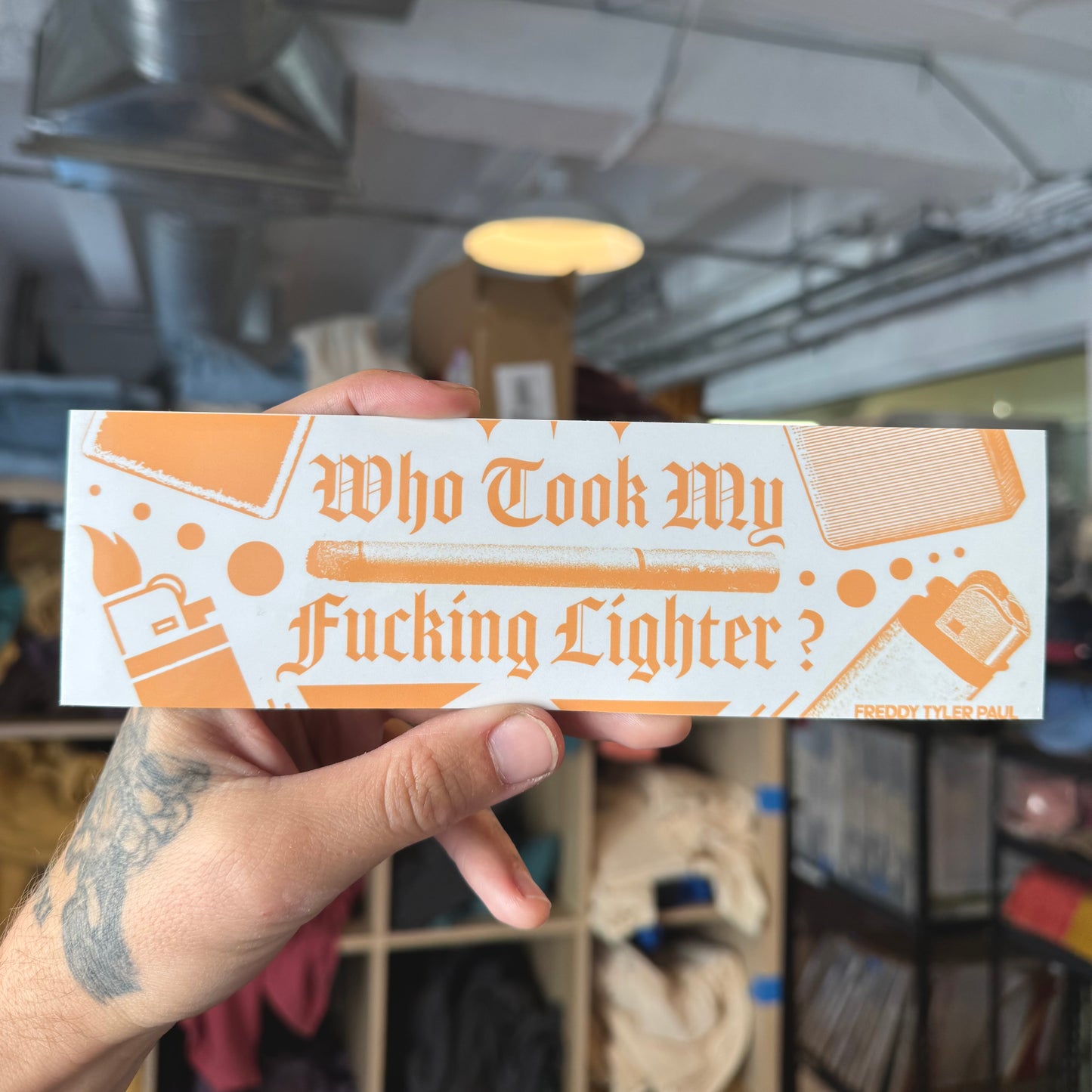 ‘Who Took My Lighter?’ Sticker