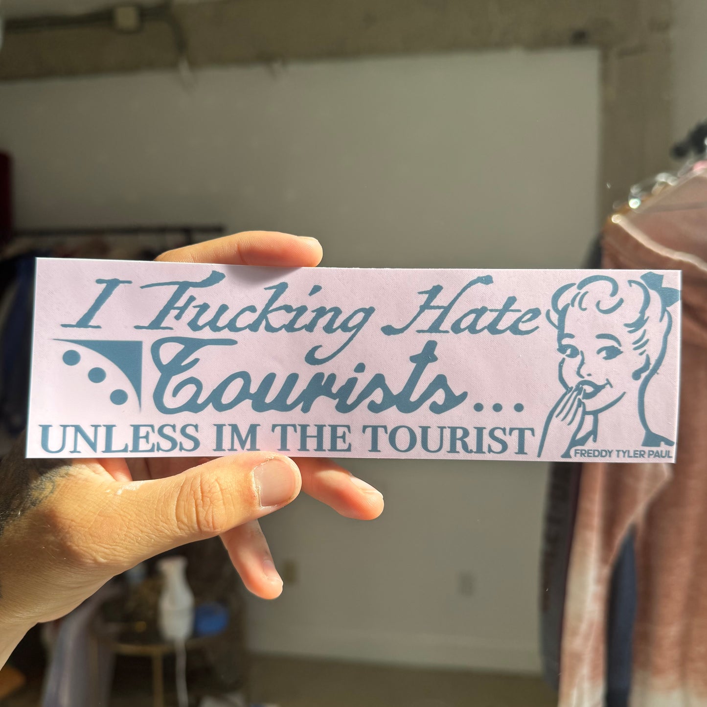 ‘I Hate Tourists' Bumper Sticker