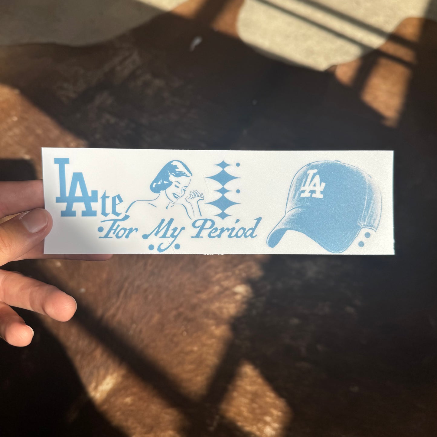 ‘Late for my Period’ Sticker