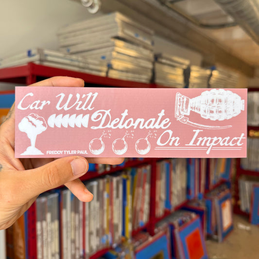 ‘Car Will Detonate’ Bumper Sticker