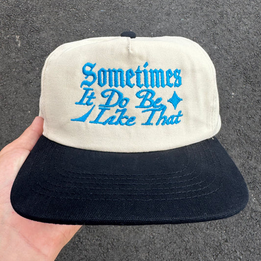 'It Do Be Like That’ Hat