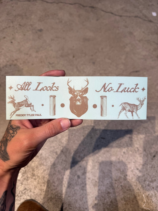 ‘All Looks, No Luck’ Bumper Sticker