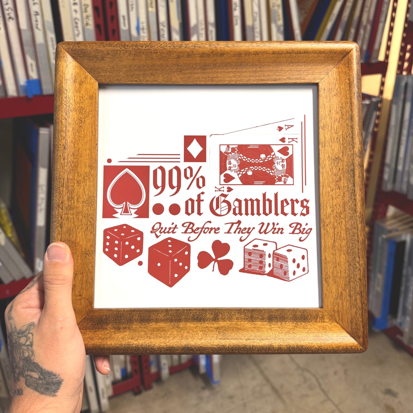 ‘99% of Gamblers’ Fine Art Print