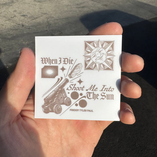 'Shoot Me Into The Sun' Sticker