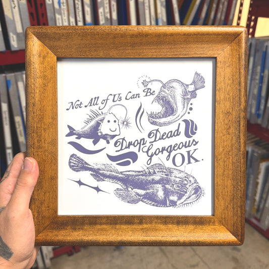 ‘Drop Dead Gorgeous’ Fine Art Print