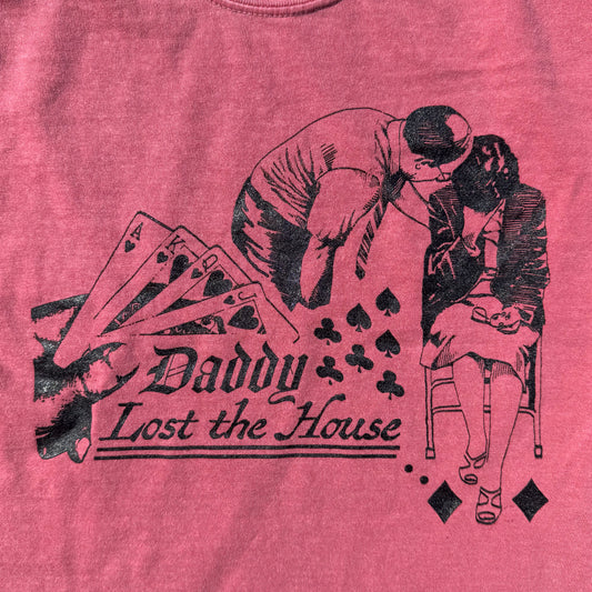 ‘Daddy Lost the House’ Top
