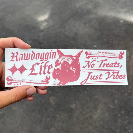 ‘Rawdoggin Life' Bumper Sticker