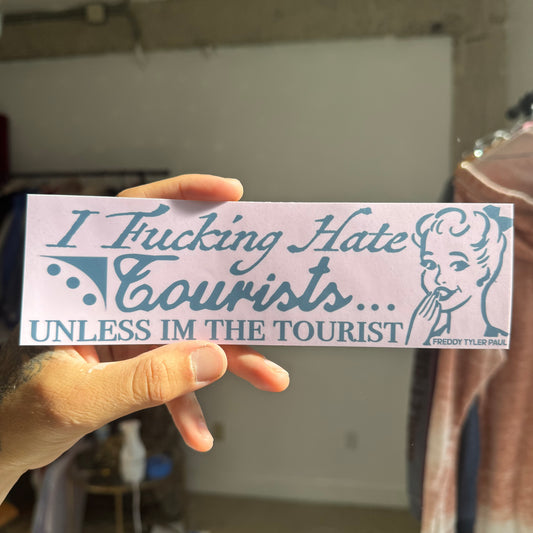 ‘I Hate Tourists' Bumper Sticker