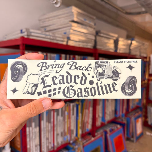 ‘Leaded Gasoline’ Bumper Sticker