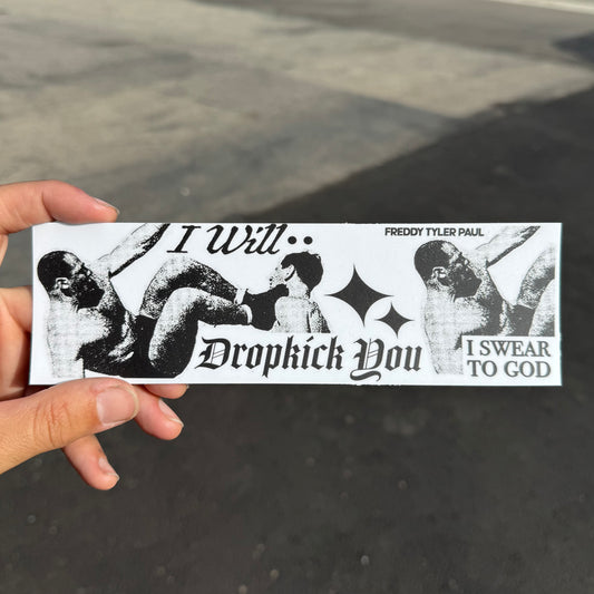 ‘Dropkick’ Bumper Sticker