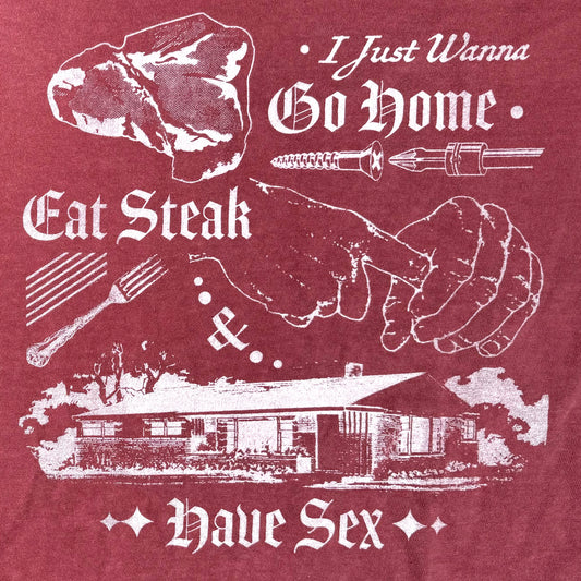 'Go Home Eat Steak Have Sex’ Top