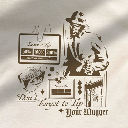 'Tip Your Mugger’ Top