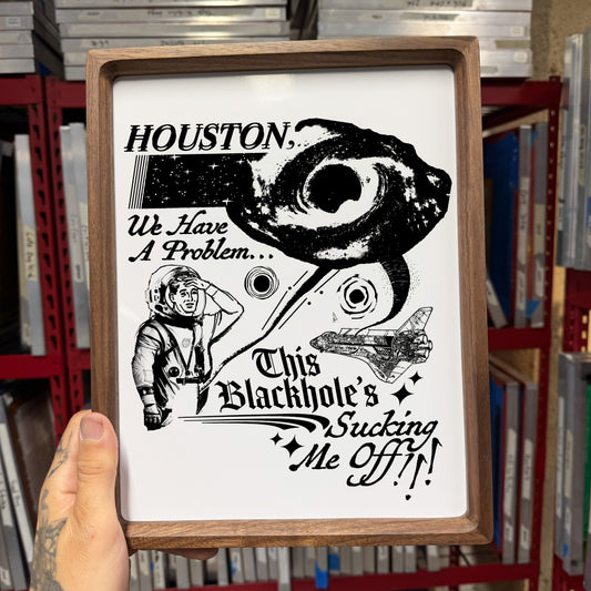 ‘Blackhole Sucking Me Off’ Fine Art Print