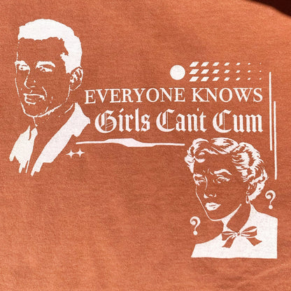 'Girls Can't Cum' Top