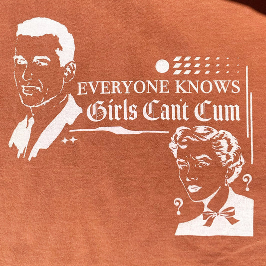 'Girls Can't Cum' Top