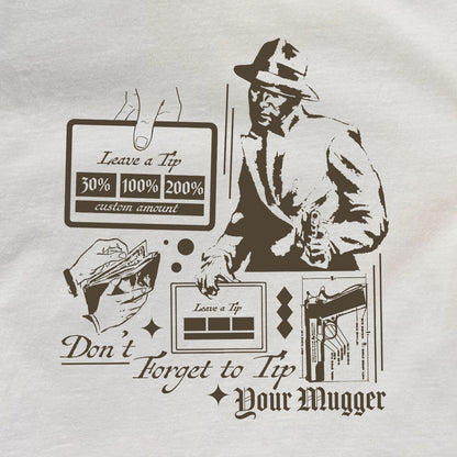 'Tip Your Mugger’ Top